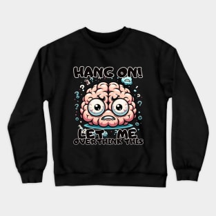 Overthinking Brain Comic Art Crewneck Sweatshirt